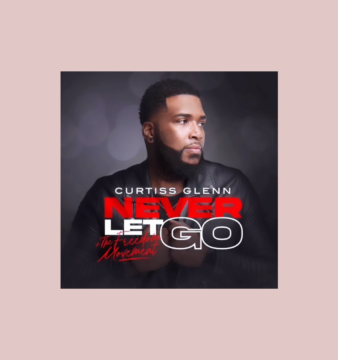 Curtiss Glenn 2022 new single - never let go