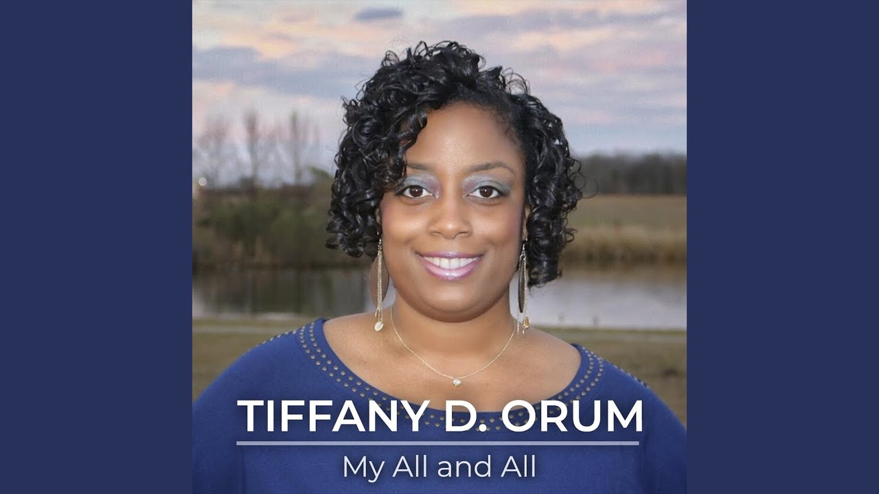 Tiffany Orum - My All and All