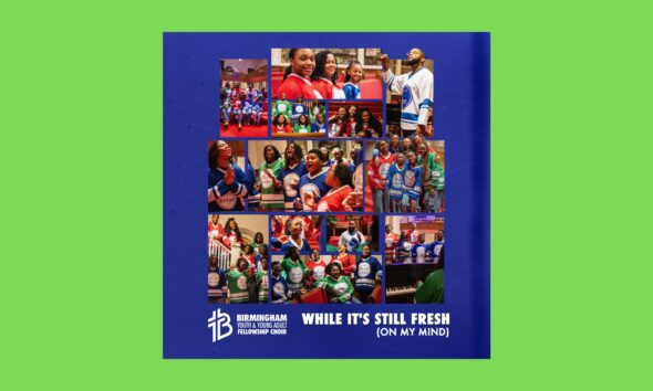 6. Birmingham Youth & Young Adult Fellowship Choir Presents “While It’s Still Fresh on My Mind”