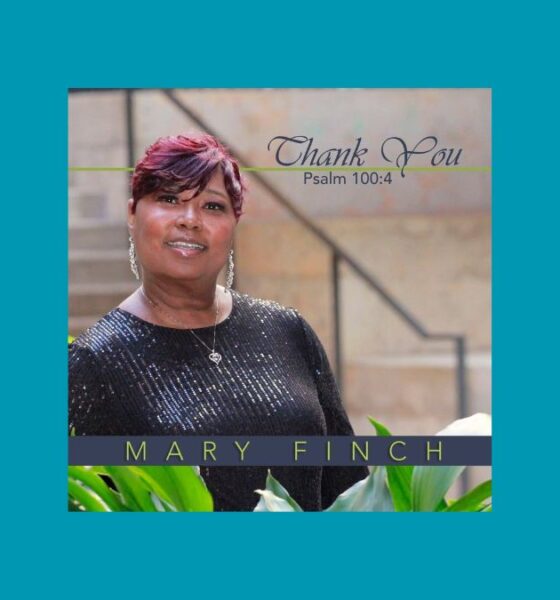Birmingham Gospel Artist Mary Finch Releases New Single, “Thank You”