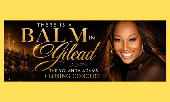 Yolanda Adams - There IS A Balm In Gilead National Healing-Reconciliation Conference and Concert 2026