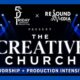 The Creative Church Worship + Production Intensive Coming to Birmingham in October