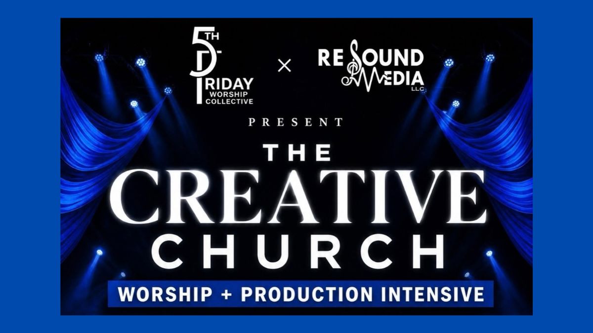 The Creative Church Worship + Production Intensive Coming to Birmingham in October